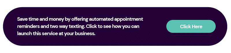 Save time and money by offering appointment reminders.